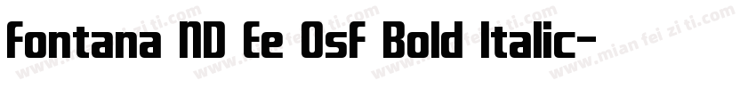 Fontana ND Ee OsF Bold Italic字体转换